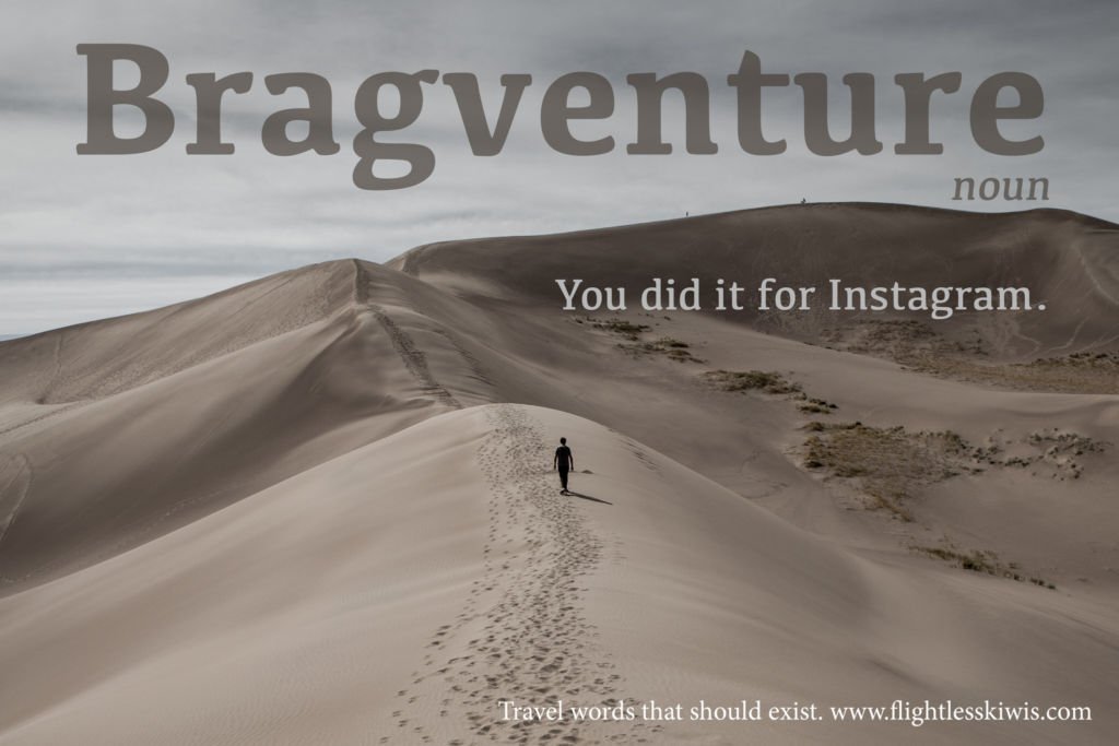 Travel words that should exist—Bragventure